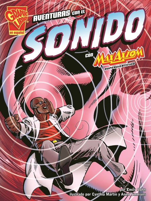 Title details for Aventuras con el sonido con Max Axiom, supercientífico by Emily Sohn - Available